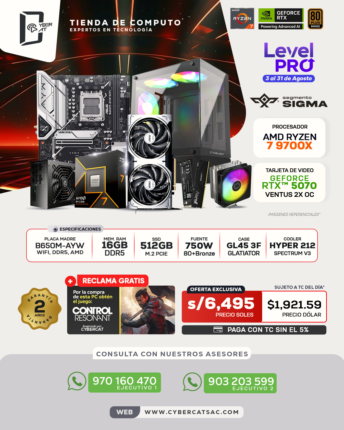 SEGMENTO SIGMA - RYZEN 7 9700X - RTX 5070 - 16GB RAM - 512GB SSD - 750W 80+BRONZE