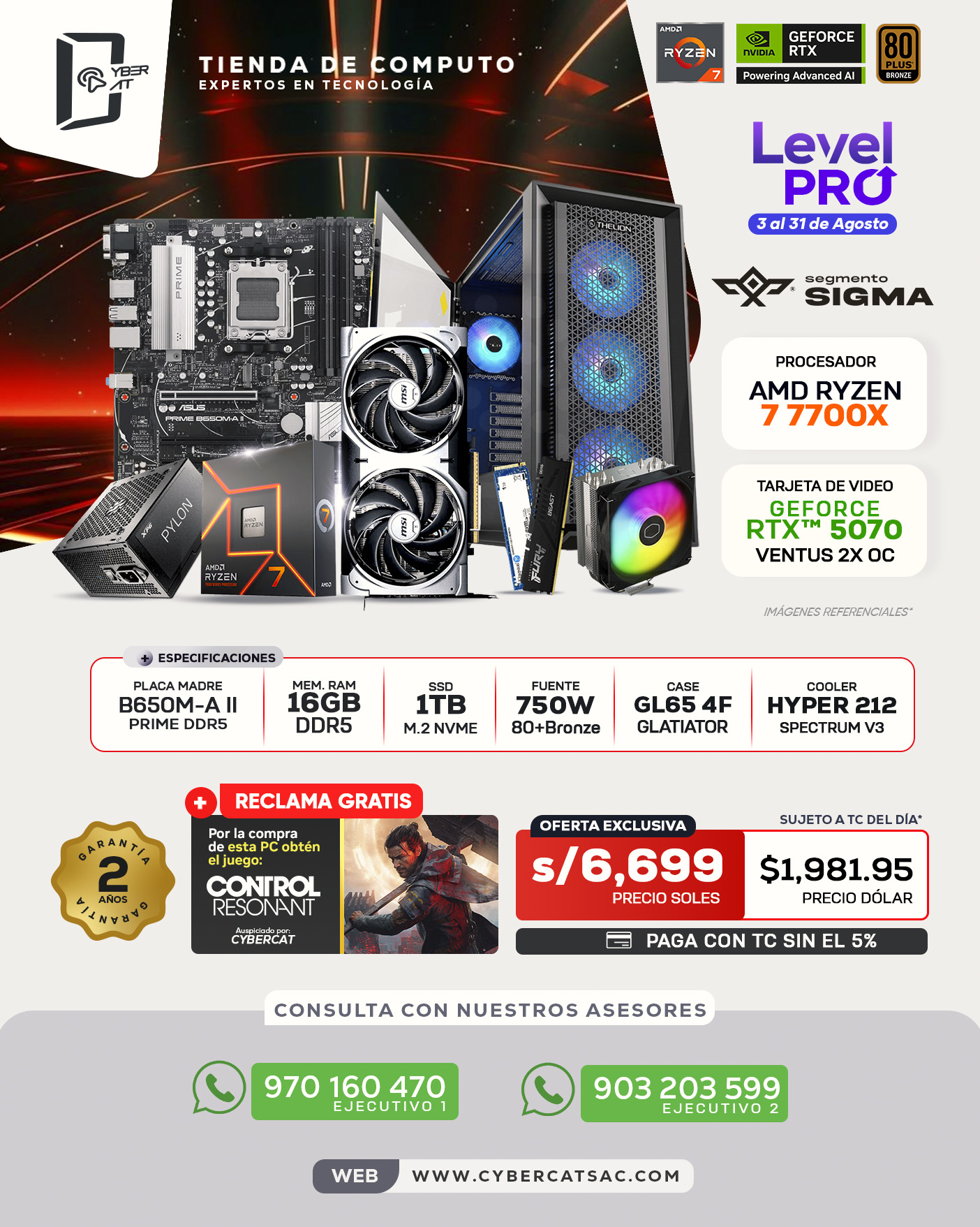 SEGMENTO SIGMA - RYZEN 7 7700X - RTX 5070 VENTUS 2X OC - 16GB RAM - 1TB SSD - 750W 80 + BRONZE