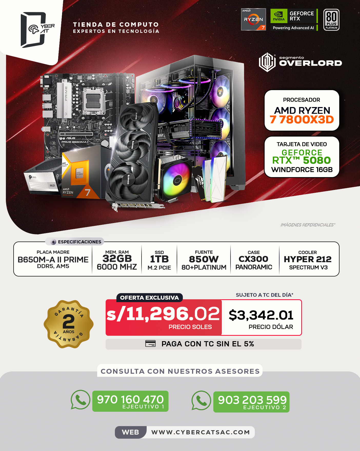 SEGMENTO OVERLORD - RYZEN 7 7800X3D - RTX 5080 - 32GB RAM - 1TB SSD - 850W 80 PLUS PLATINUM