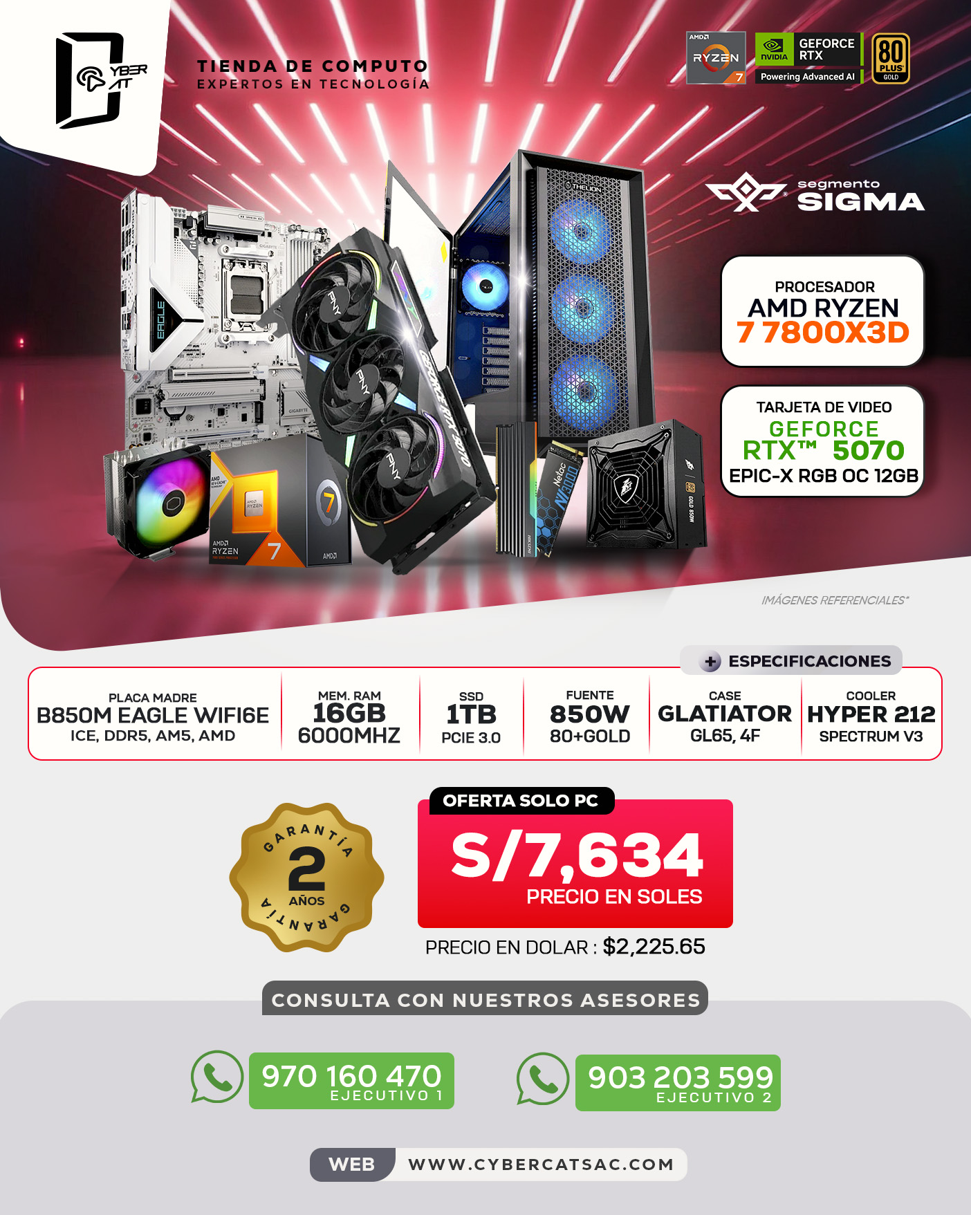 SEGMENTO SIGMA - RYZEN 7 7800X3D - RTX 5070 - 16GB RAM - 1TB SSD -  850W 80+GOLD