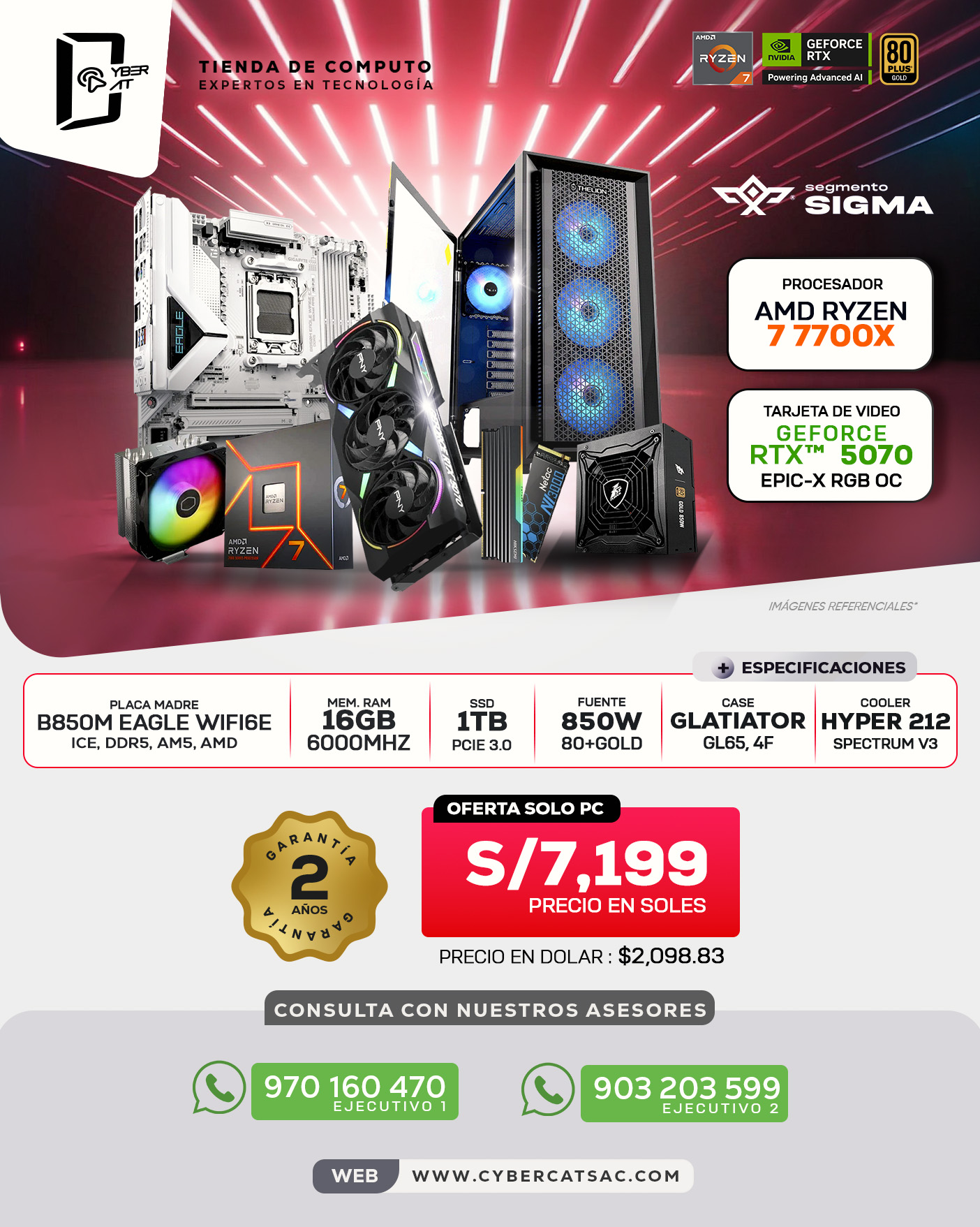 SEGMENTO SIGMA - RYZEN 7 7700X - RTX 5070 - 16GB RAM - 1TB SSD - 850W 80 + GOLD